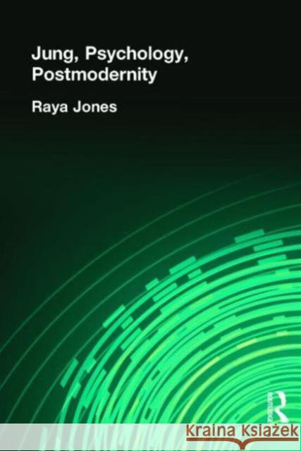 Jung, Psychology, Postmodernity Raya Jones Raya Jones  9780415379489