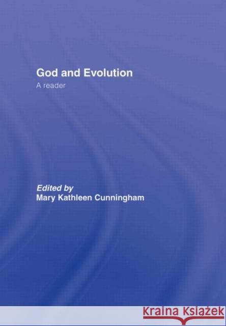 God and Evolution: A Reader Cunningham, Mary Kathleen 9780415380133