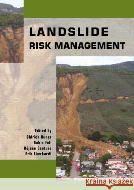 Landslide Risk Management Oldrich Hungr Robin Fell Réjean Couture 9780415380430 Taylor & Francis