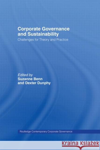 Corporate Governance and Sustainability: Challenges for Theory and Practice Benn, Suzanne 9780415380621 Routledge