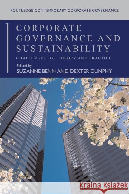 Corporate Governance and Sustainability: Challenges for Theory and Practice Benn, Suzanne 9780415380638 Routledge