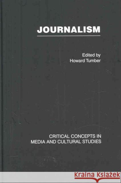 Journalism: Critical Concepts in Media and Cultural Studies Tumber, Howard 9780415380874