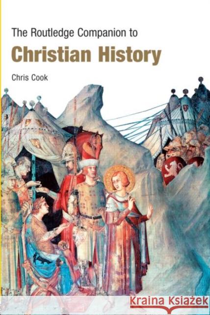 The Routledge Companion to Christian History Chris Cook 9780415383639 0