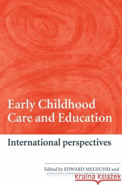 Early Childhood Care & Education: International Perspectives Melhuish, Edward 9780415383691 Routledge