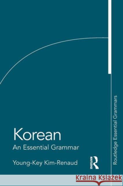 Korean: An Essential Grammar Young-Key Kim-Renaud 9780415383882 0
