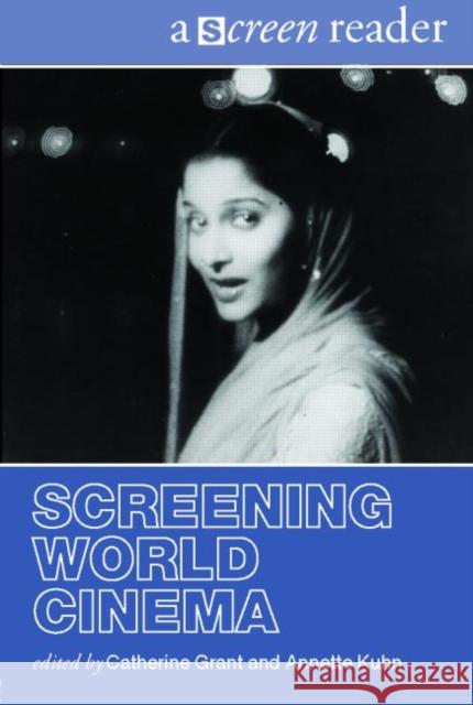 Screening World Cinema: A Screen Reader Grant, Catherine 9780415384292 Routledge