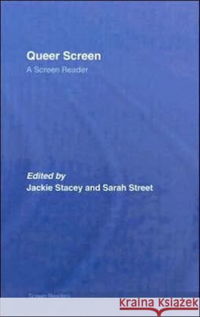 Queer Screen: A Screen Reader Stacey, Jackie 9780415384308 Routledge
