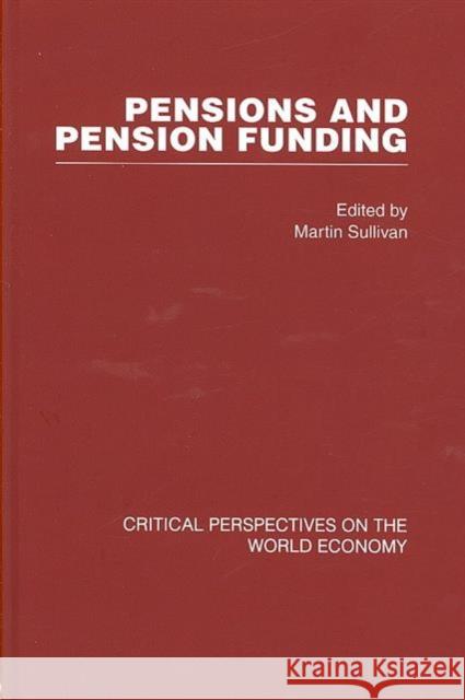 Pensions and Pension Funding (4 Vols) Sullivan, Martin 9780415384322
