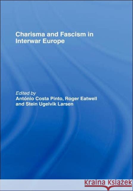 Charisma and Fascism Pinto 9780415384926 Routledge