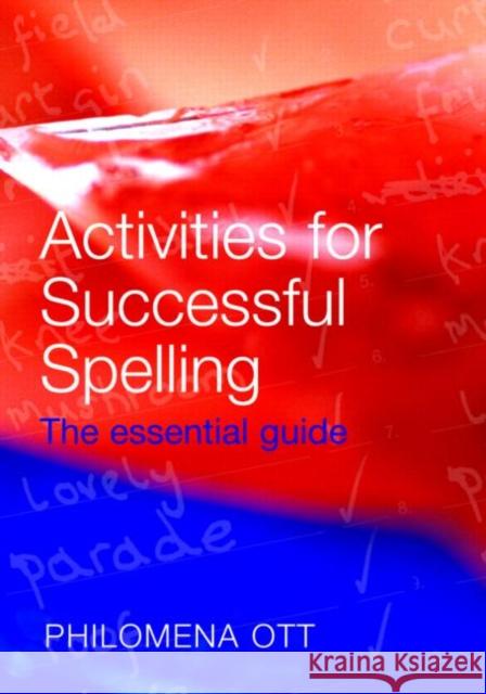 Activities for Successful Spelling : The Essential Guide Philomena Ott 9780415385749 0