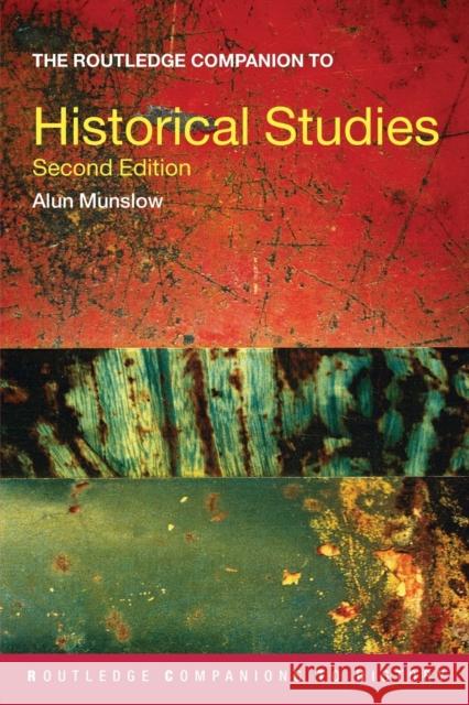 The Routledge Companion to Historical Studies Alun Munslow 9780415385770 0