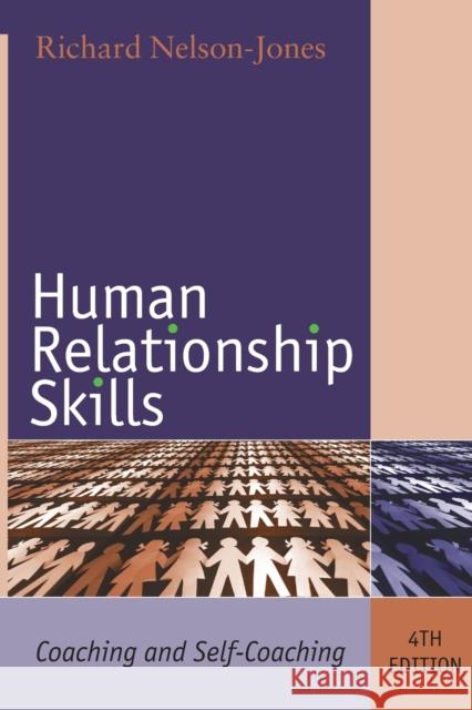 Human Relationship Skills: Coaching and Self-Coaching Nelson-Jones, Richard 9780415385879 0