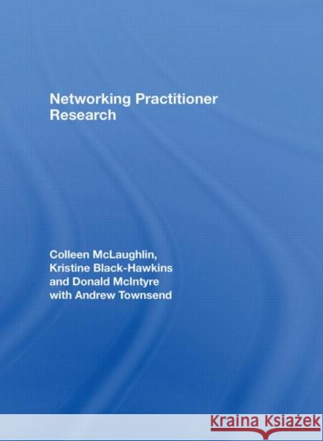 Networking Practitioner Research McLaughlin Coll                          Colleen McLaughlin 9780415388450