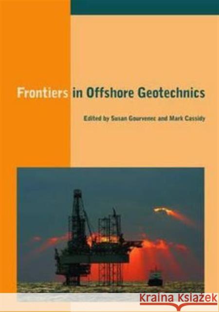 Frontiers in Offshore Geotechnics: Proceedings of the International Symposium on Frontiers in Offshore Geotechnics (Is-Fog 2005), 19-21 Sept 2005, Per Gourvenec, Susan 9780415390637 Taylor & Francis