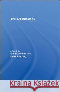 The Art Business Iain Robertson 9780415391573 