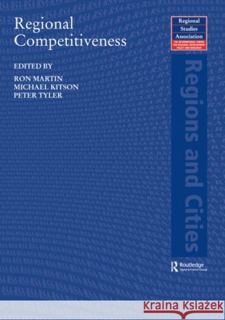 Regional Competitiveness Ron Martin Michael Kitson Peter Tyler 9780415391900 Routledge
