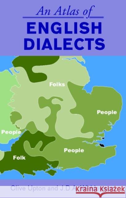 An Atlas of English Dialects: Region and Dialect Upton, Clive 9780415392334