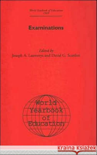 World Yearbook of Education: Examinations Lauwerys, Joseph A. 9780415392907