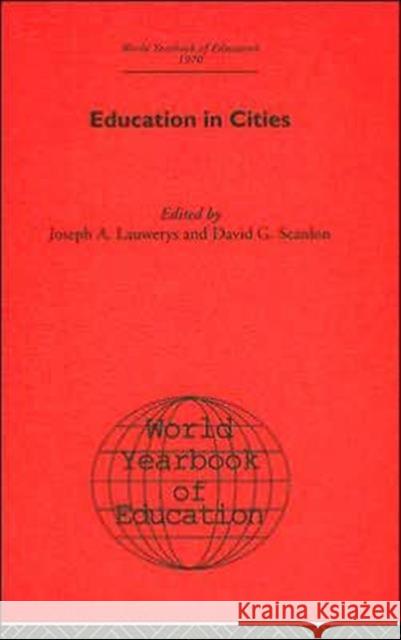 Education in Cities Lauwerys, Joseph A. 9780415392914 Routledge