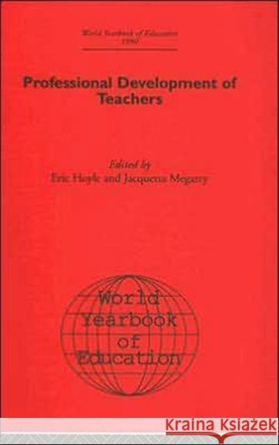World Yearbook of Education: Professional Development of Teachers Hoyle, Eric 9780415392969 Routledge