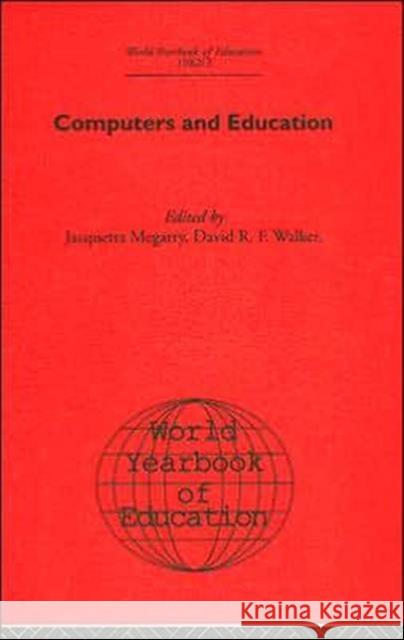 World Yearbook of Education 1982/3: Computers and Education Megarry, Jacquetta 9780415392983 Routledge