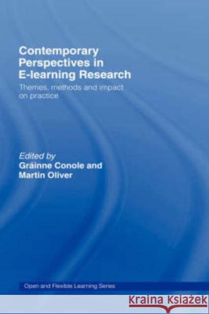 Contemporary Perspectives in E-Learning Research: Themes, Methods and Impact on Practice Conole, Gráinne 9780415393935 Routledge