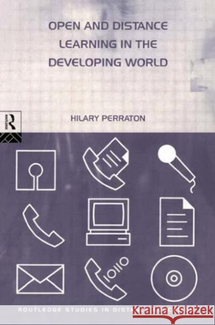 Open and Distance Learning in the Developing World Hilary Perraton 9780415393980 Routledge
