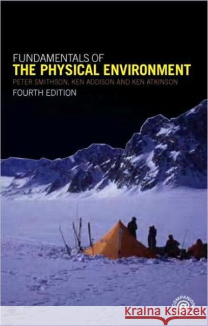 Fundamentals of the Physical Environment: Fourth Edition Smithson, Peter 9780415395144