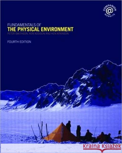 Fundamentals of the Physical Environment: Fourth Edition Smithson, Peter 9780415395168
