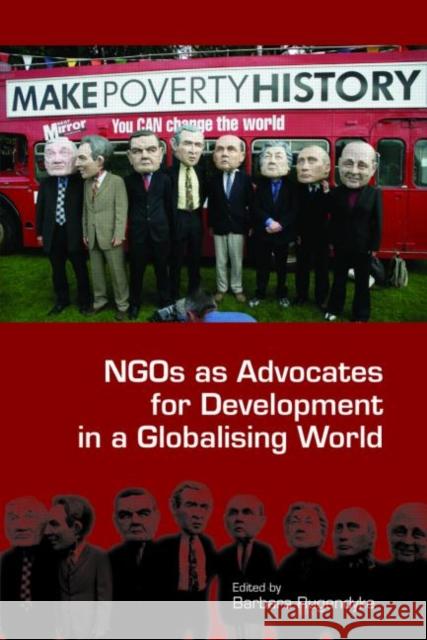 Ngos as Advocates for Development in a Globalising World Rugendyke, Barbara 9780415395311