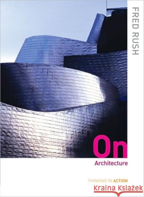 On Architecture Fred Rush 9780415396196 0