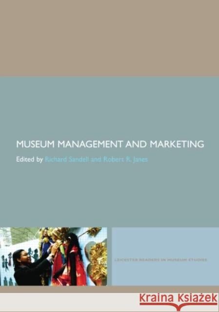 Museum Management and Marketing Richard Sandell 9780415396295 0