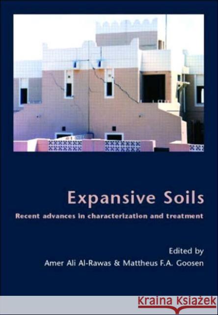 Expansive Soils : Recent Advances in Characterization and Treatment Al-Rawas Ali Al-Rawas Al-Rawas Amer Ali                        Goosen Mattheus F a 9780415396813 