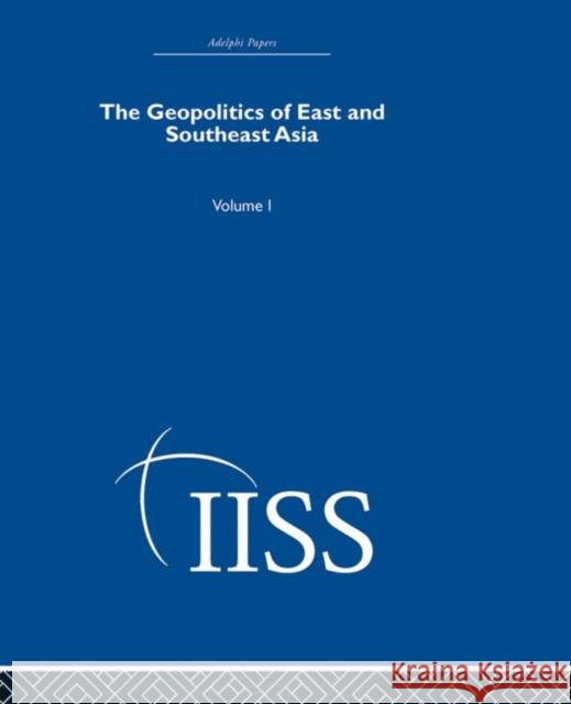 The Geopolitics of East and Southeast Asia : Volume 1 Routledge 9780415398336 Routledge