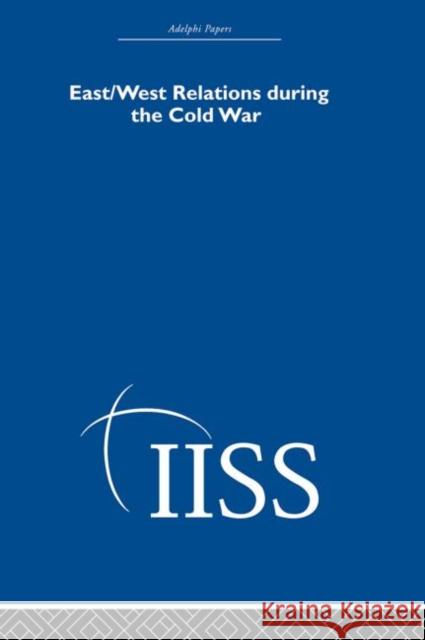 East/West Relations during the Cold War Various 9780415398510 Routledge