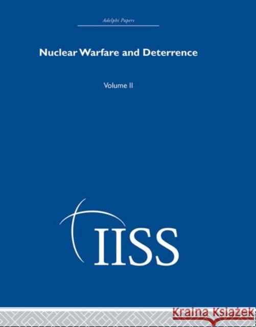 Nuclear Warfare and Deterrence : Volume 2 Various 9780415398763 Routledge