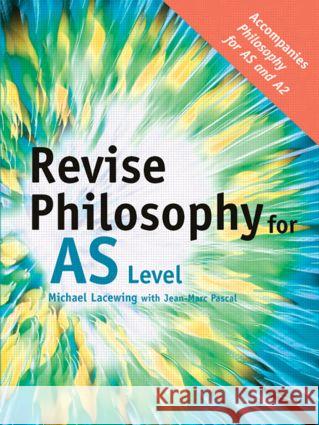 Revise Philosophy for AS Level Michael Lacewing 9780415399982 0