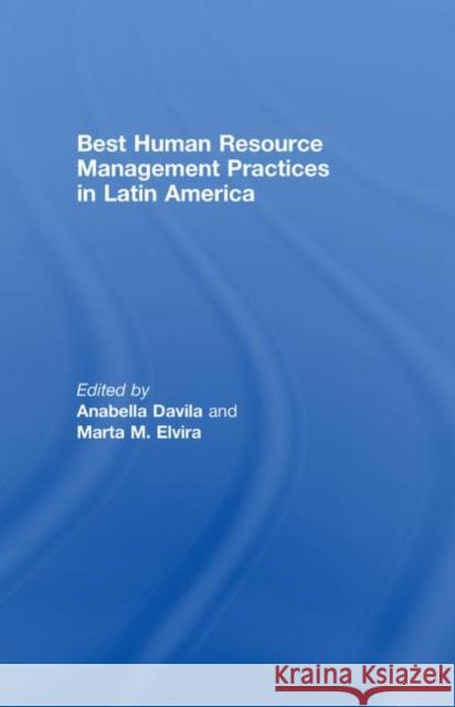 Best Human Resource Management Practices in Latin America Anabella Davila Marta M. Elvira  9780415400602