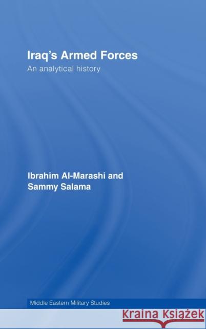 Iraq's Armed Forces: An Analytical History Al-Marashi, Ibrahim 9780415400787 Routledge