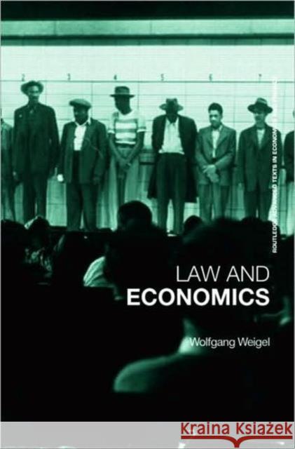 Economics of the Law: A Primer Weigel, Wolfgang 9780415401050 TAYLOR & FRANCIS LTD