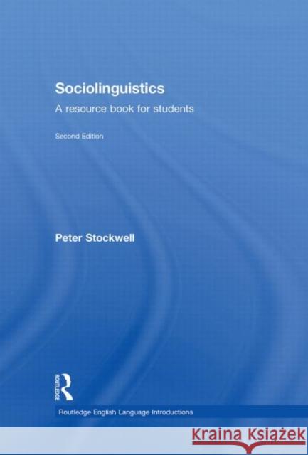 Sociolinguistics : A Resource Book for Students Pete Stockwell 9780415401265 Routledge
