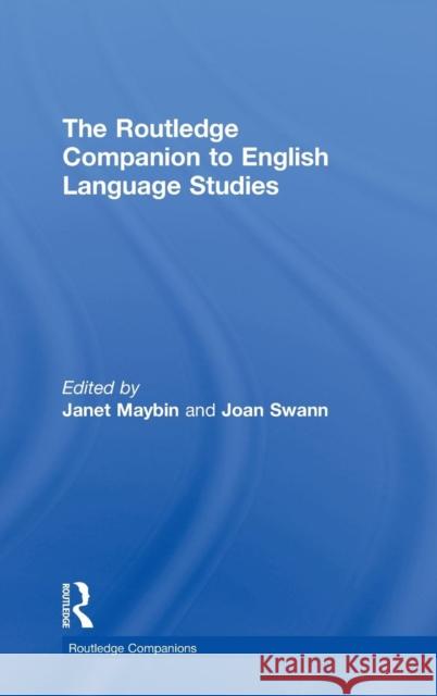 The Routledge Companion to English Language Studies Janet Maybin Joan Swann  9780415401739