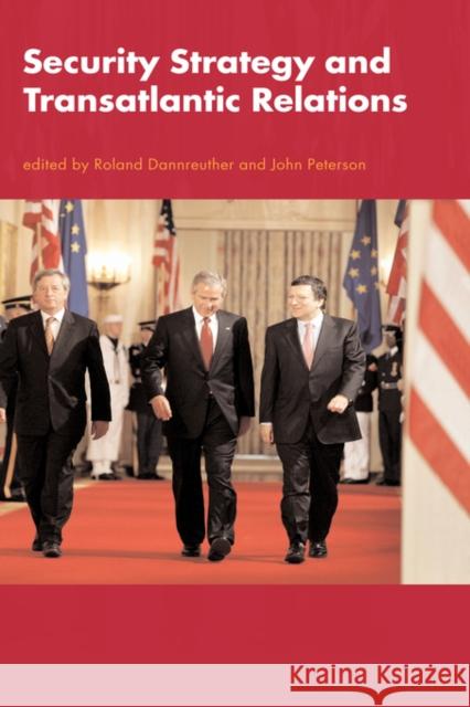 Security Strategy and Transatlantic Relations Roland Dannreuther John Peterson 9780415401906