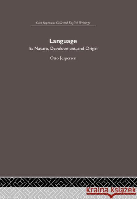 Language : Its Nature and Development Otto Jespersen 9780415402477 Routledge
