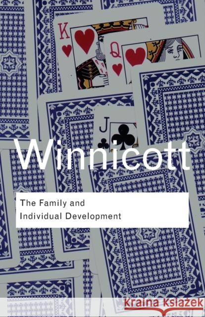 The Family and Individual Development D W Winnicott 9780415402774 0