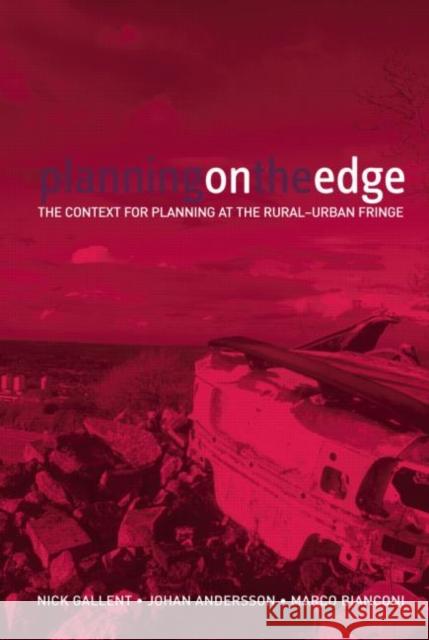 Planning on the Edge Nick Gallent Johan Anderson Marco Bianconi 9780415402903