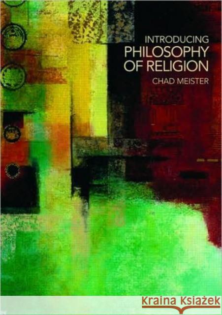 Introducing Philosophy of Religion Meister Chad                             Chad V. Meister 9780415403269 Routledge