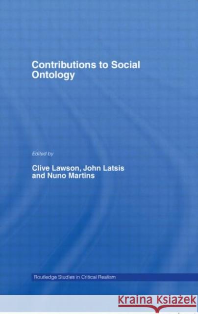 Contributions to Social Ontology Clive Lawson John Latsis Nuno Martins 9780415403733 Routledge