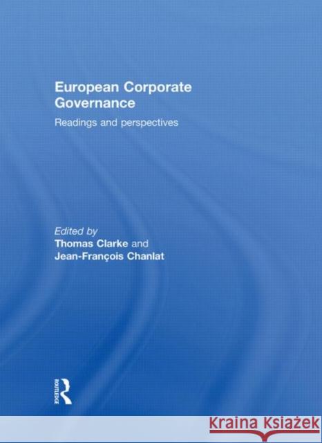 European Corporate Governance : Readings and Perspectives Thomas Clarke Jean-Francois Chanlat  9780415405331