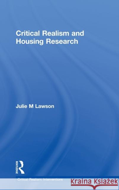 Critical Realism and Housing Research Julie Lawson 9780415405492